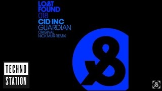 Cid Inc - Guardian (Nick Muir Remix)