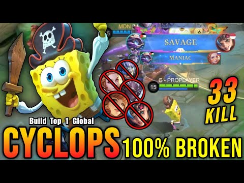33 Kills + SAVAGE!! Cyclops New Broken Build is Finally Here!! - Build Top 1 Global Cyclops ~ MLBB