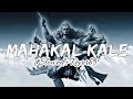 Mahakal Kale SLOWED REVERB LOFI