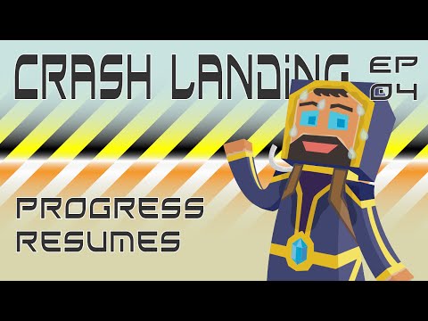 Progress Resumes - Episode 4 - Crash Landing