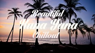Beautiful KUNA YALA Chillout & Lounge Mix Del Mar