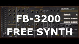 Video thumbnail for FB-3200 by Full Bucket Music: my favourite presets of a great virtual analog FREE VST/AU Synthesizer by Julian Doe