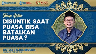 Bolehkah Disuntik atau Divaksin Covid-19 saat Sedang Puasa Ramadan, Batalkan Puasanya?