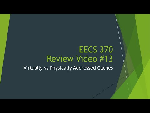 EECS 370 Review #13 - Virtually vs. Physically Addressed Caches