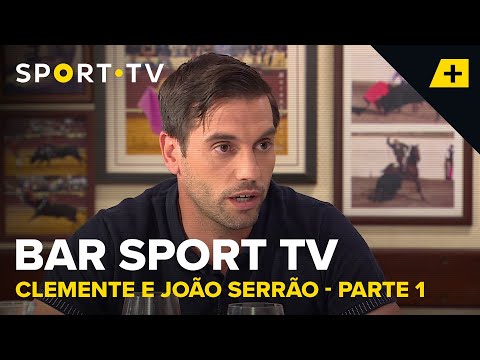 BAR SPORT TV com Clemente e José Serrão - Parte 1 | SPORT TV