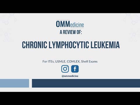 Chronic Lymphocytic Leukemia (CLL) - A Rapid Review for USMLE, COMLEX, & Shelf exams by OMMedicine