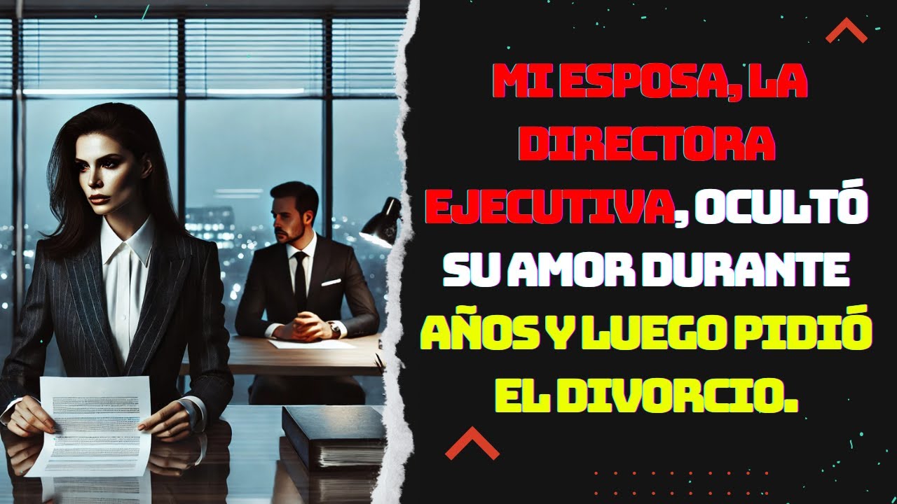 Mi esposa, la directora ejecutiva, ocultó su amor durante años y luego pidió el divorcio.