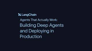 Thumbnail for Building Deep Agents and Deploying in Production