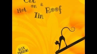 Alex Pardini &quot;Hot Cat on a Tin Roof&quot;
