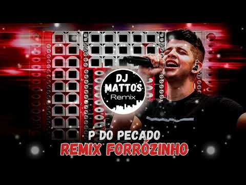P DO PECADO REMIX FORRÓZINHO NADSON