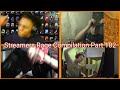 Streamers Rage Compilation Part 102