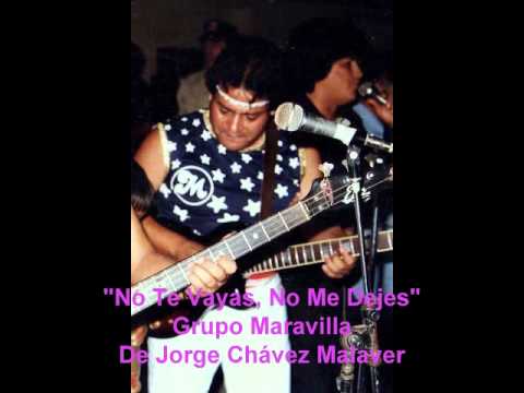 No Te Vayas No Me Dejes - Grupo Maravilla