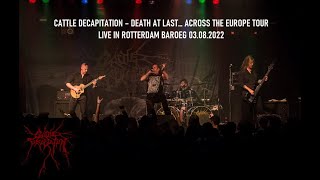 Cattle Decapitation | Death At Last…Across the Europe Tour | Live Rotterdam Baroeg Full 03.08.2022