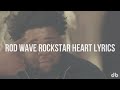 Rod Wave Rockstar Heart Lyrics