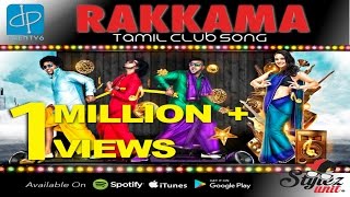 Rakkama | Stylez Unit | Black Kaalai | Mr Ant | V-Don | DP26 | Tamil Club Song | Official Video
