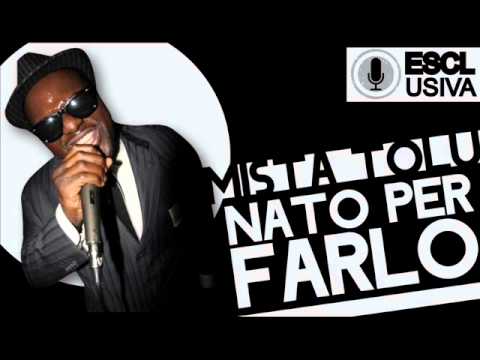 Mista Tolu - Nato Per Farlo - Rap In Brescia [EXCLUSIVE DOWNLOAD]