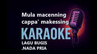 Download lagu Karoke Mula macenning cappa' makessing -karaoke lagu bugis mula macenning karaoke nada pria cowok mp3 Download lagu Karoke Mula macenning cappa' makessing -karaoke lagu bugis mula macenning karaoke nada pria cowok mp3