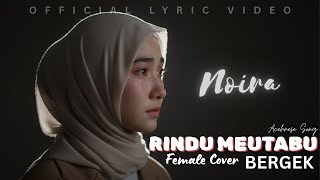 Download lagu RINDU MEUTABU - Lagu Aceh Tersedih Bergek (COVER by Noira) mp3