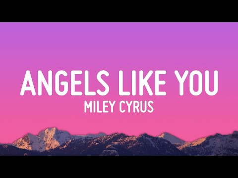 Miley Cyrus - Angels Like You (Lyrics)