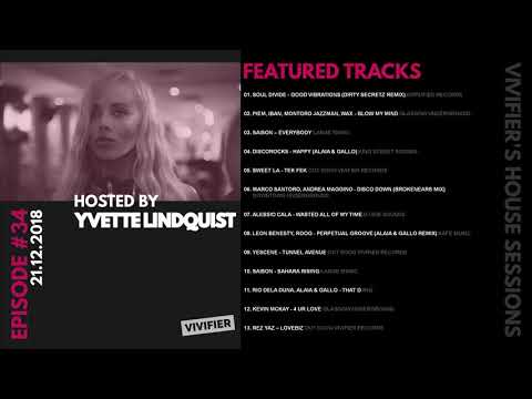 Vivifier's House Sessions [Episode 34] Hosted by Yvette Lindquist 21.12.18