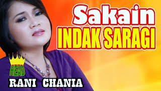 Download lagu DANGDUT MINANG 'SAKAIN INDAK SARAGI' ~ RANI CHANIA mp3