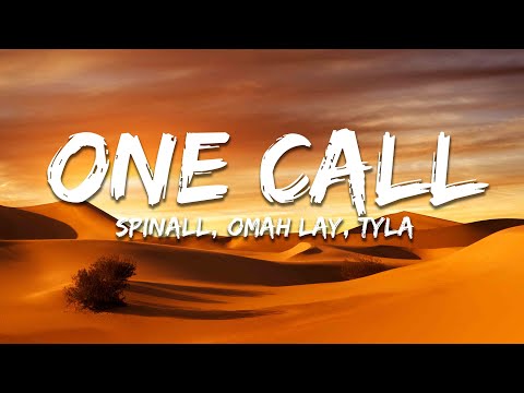 SPINALL, Omah Lay - One Call (Lyrics) ft. Tyla