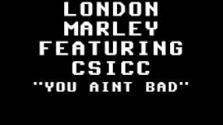 LONDON MARLEY FEATURING CSICC