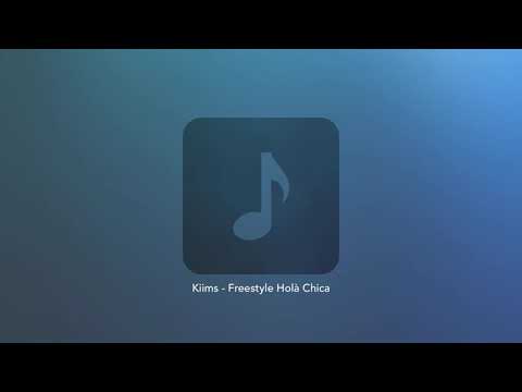 (Repost) Kiim’s - Freestyle Holà Chica