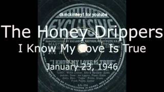 Joe Liggins Honeydrippers - I Know My Love Is True (1946)