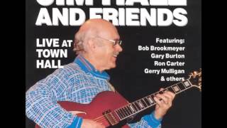 Jim Hall - Live at Town Hall Vol. 1 (1990 Album)