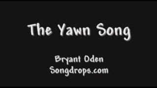 FUNNY SONG: The Yawn Song