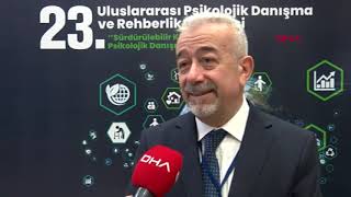 23'ÜNCÜ ULUSLARARASI PSİKOLOJİK DANIŞMA VE REHBERLİK KONGRESİ BAŞLADI