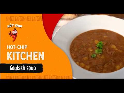 HOT-CHIP Kitchen: Goulash soup (recipe)