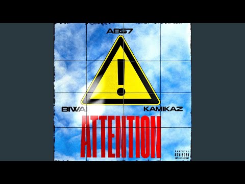 ATTENTION (feat. Biwai & Kamikaz)