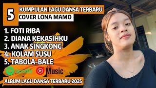 Download lagu LAGU AMBON TERBARU - FOTI RIBA Cover LONA MAMOH Full Album Terbaru 2025 | VERSI DANSA TIMUR VIRAL !! mp3
