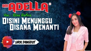 Download lagu Disini menunggu disana menanti Elsa Safira Om Adella mp3 Download lagu Disini menunggu disana menanti Elsa Safira Om Adella mp3