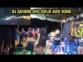 TERBARUUU ️DJ AYO SAYANG CULIK AKU DONG VIRAL LIVE PANGGUNG 2025