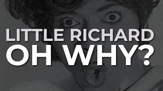 Little Richard - Oh Why? (Official Audio)