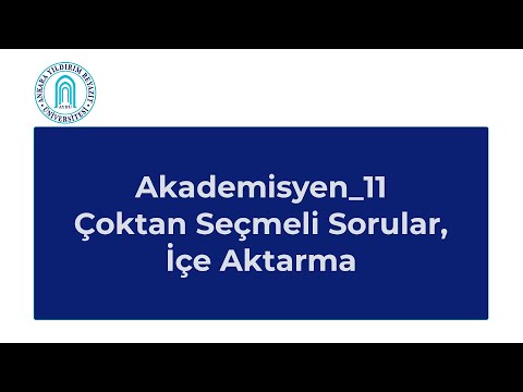 Akademisyen_11: Çoktan Seçmeli Sorular, İçe Aktarma