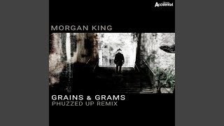Grains &amp; Grams (Phuzzed Up Remix)