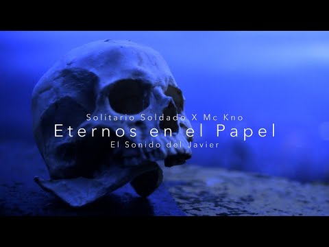 Solitario Soldado - Eternos en el Papel feat. Mc Kno