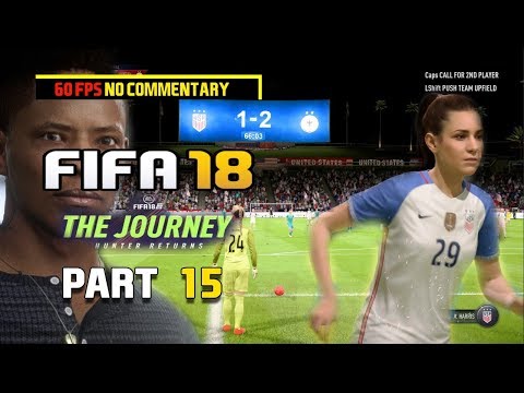FIFA 18 The Journey Hunter Returns Gameplay Walkthrough Part 15 LA Galaxy 60fps NoCommentary 1080pHD
