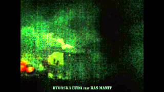 Dvorska Luda feat Ras Manit - Armagedon