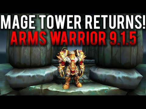 Mage Tower Returns! Patch 9.1.5 Arms Warrior PoV