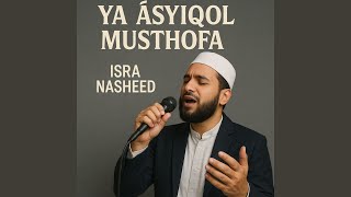Download lagu Ya Asyiqol Musthofa mp3 Download lagu Ya Asyiqol Musthofa mp3