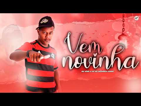MC Alak - VEM NOVINHA