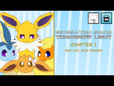 Eeveelution Squad Tomorrow Light - Chapter 1 - New Life, New Friends