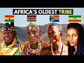 Top 10 Oldest Tribes In Africa