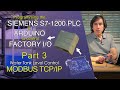 Siemens S7 1200 To Arduino Modbus TCP IP Communications Part 3