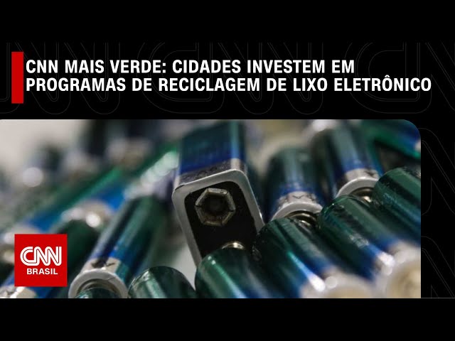 CNN Mais Verde: cidades investem em programas de reciclagem de lixo eletrônico | CNN NOVO DIA